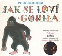 Jak se loví gorila CD (písničky ze Slab.)
